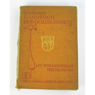 Diebeners Handbuch des Goldschmieds - 1929