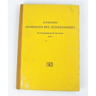 Klicken um zu vergrößern Diebeners Handbuch des Goldschmieds - Band II - 4. Auflage